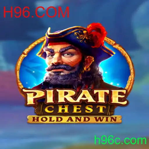 Explorando o Jogo de Estratégia PirateChest e a Plataforma H96.COM